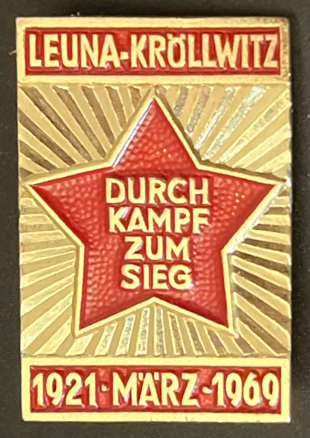 Durch Kampf zum Sieg - Leuna-Kröllwitz 1921 März 1969