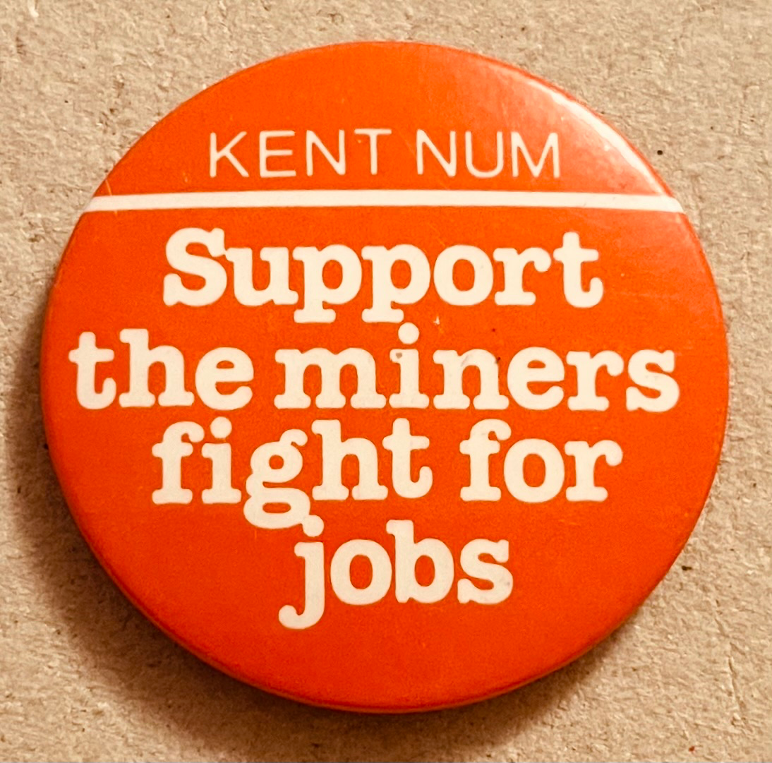 Kent NUM - Support the miners - fight for jobs