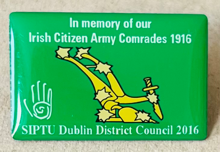 SIPTU Dublin District Council - In memory of our Irish Citizen Army Comrades 1916