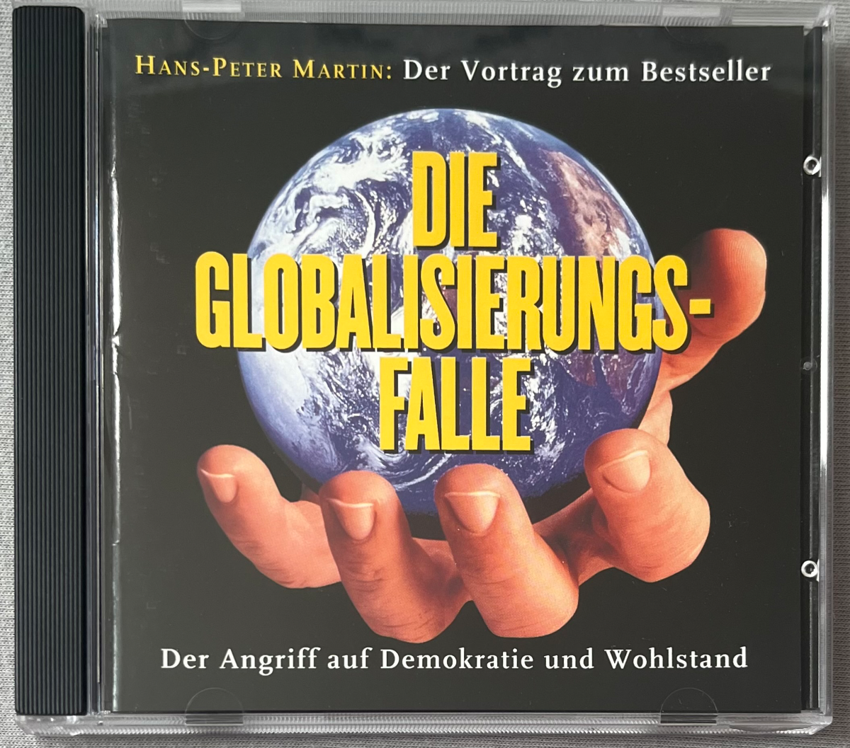 Die Globalisierungsfalle - Der Angriff auf Demokratie und Wohlstand