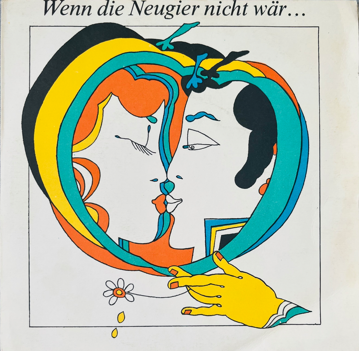 Wenn die Neugier nicht wär...